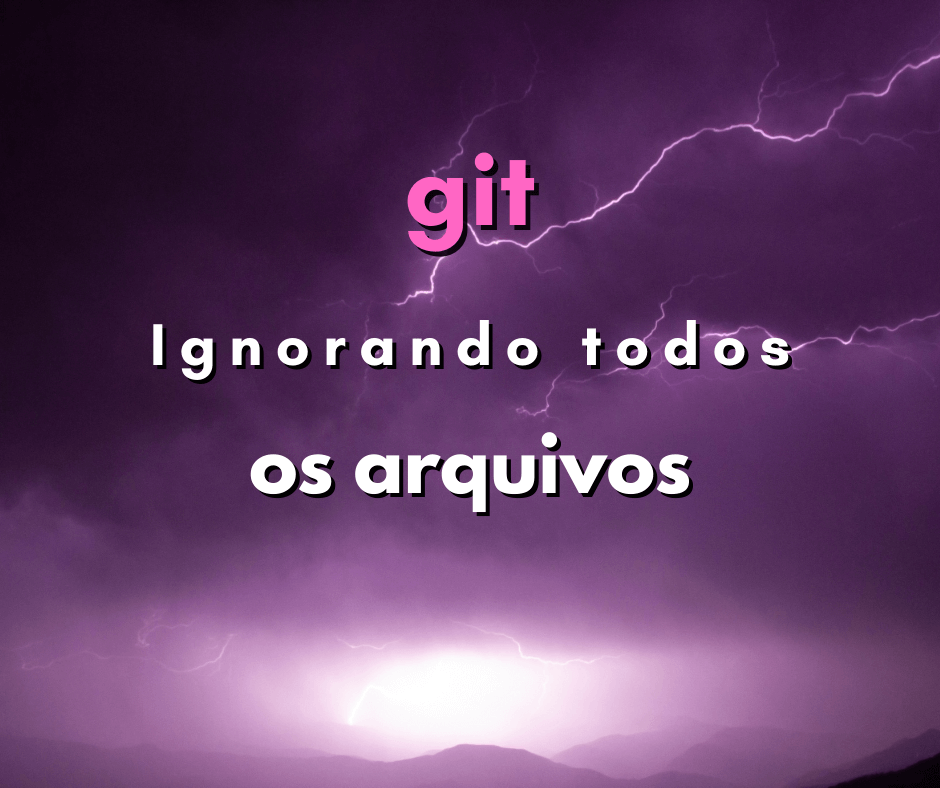 Como ignorar todos os arquivos menos alguns em git