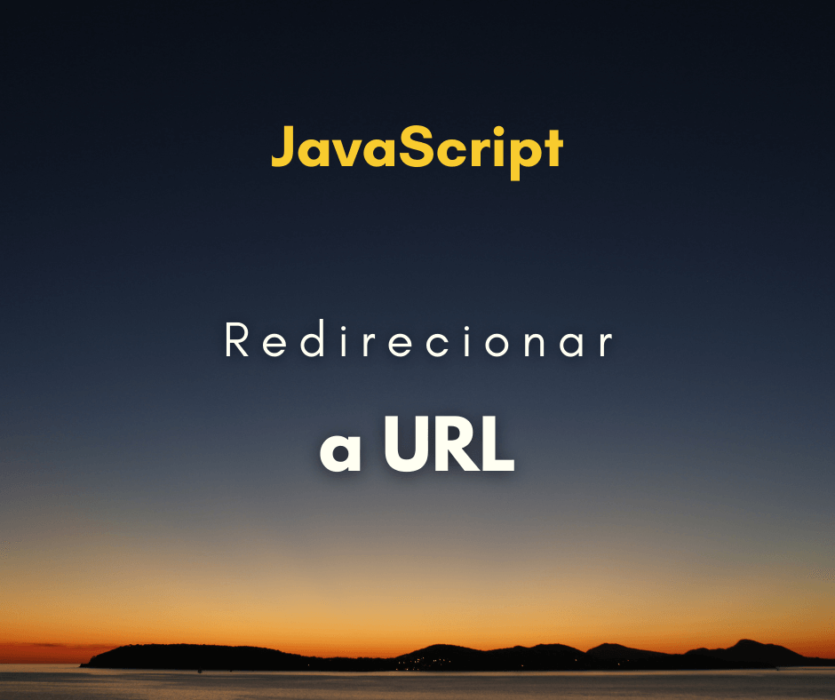 Como redirecionar para uma URL com JavaScript