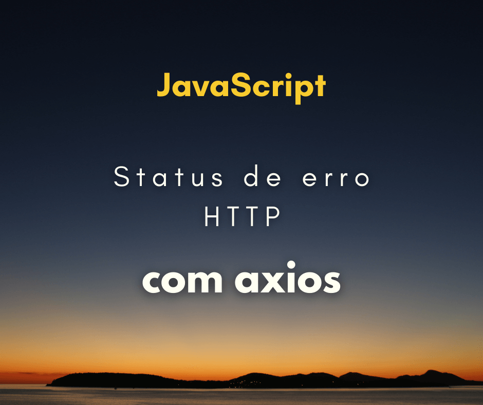 Como pegar o status do erro de uma requisição HTTP com Axios