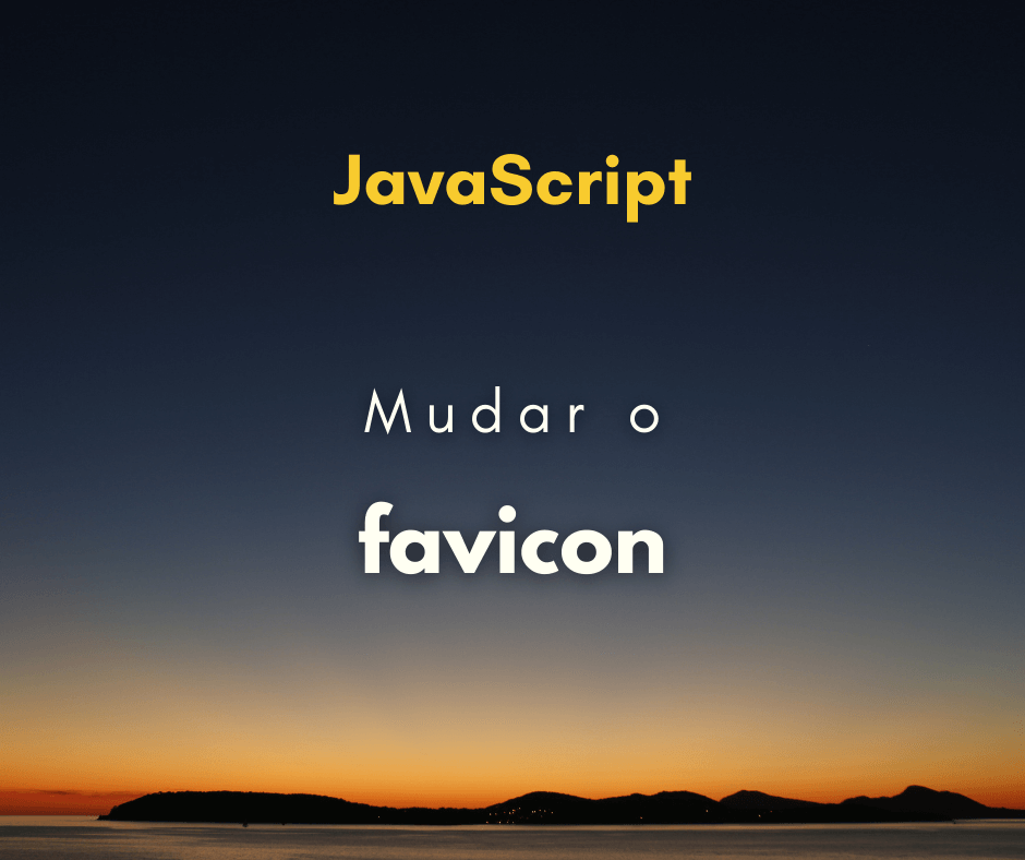 Como mudar o favicon dinamicamente com JavaScript
