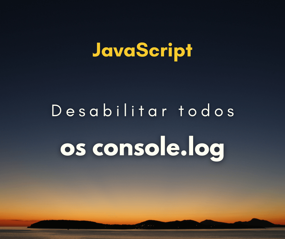 Como desabilitar todos os console.log do código