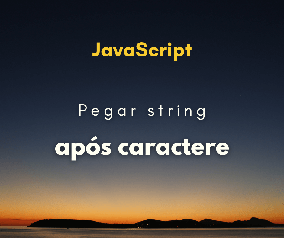 Como pegar uma string após um caractere específico com JS