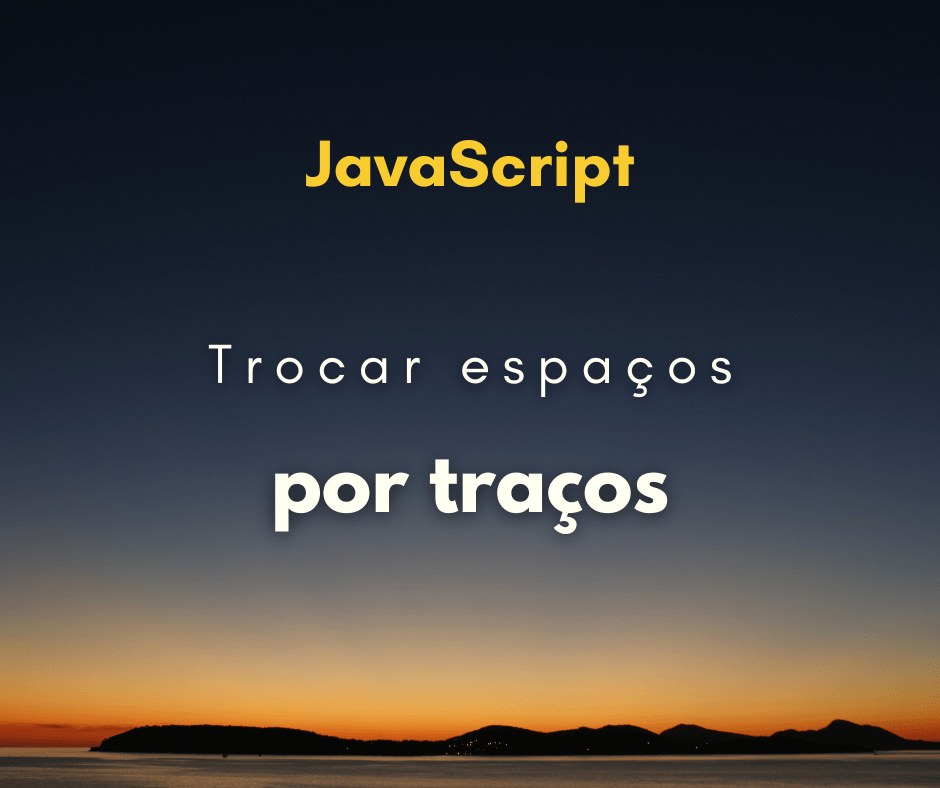 Trocar espaços de string por traços em JavaScript