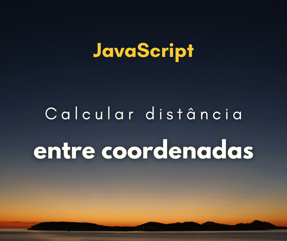 Função para calcular distância entre duas coordenadas em JS