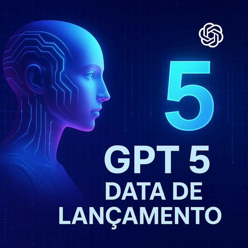GPT 5 Data de Lançamento: Saiba Quando Chega o Novo Modelo da OpenAI