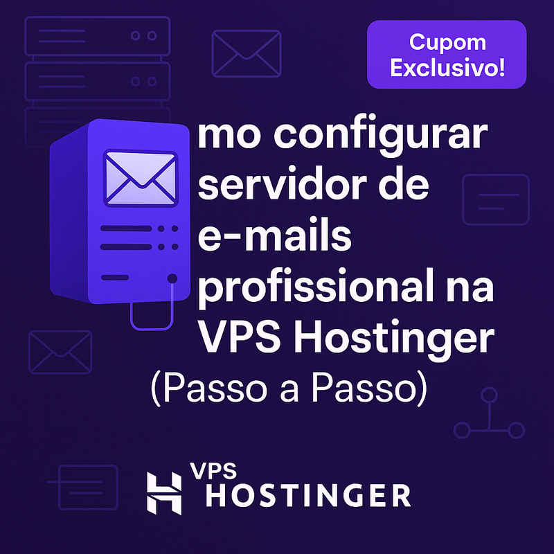 Como configurar servidor de e-mails profissional na VPS Hostinger (Passo a Passo)