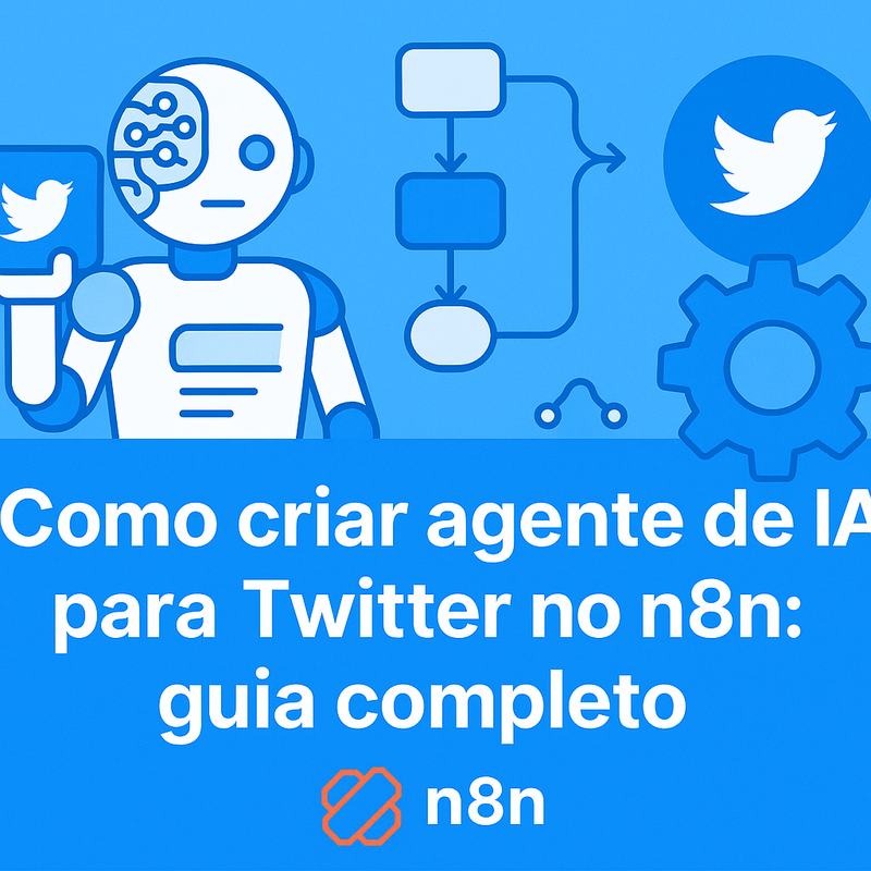 Como criar agente de IA para Twitter no n8n: guia completo
