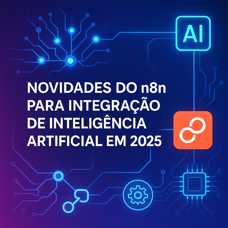 Novidades do n8n para integração de inteligência artificial em 2025