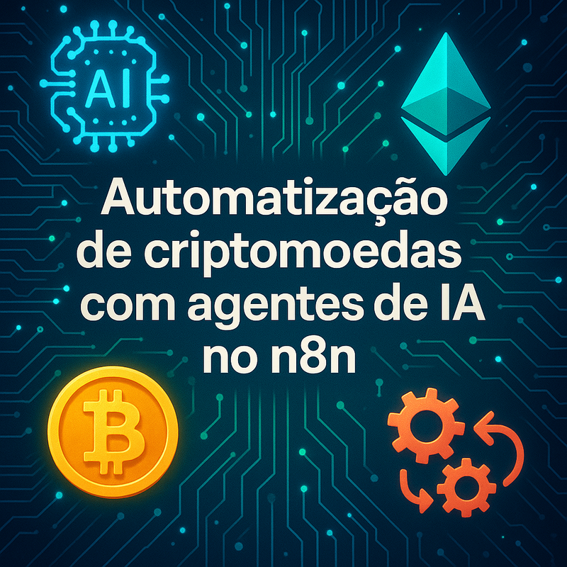 Automatização de criptomoedas com agentes de IA no n8n: Guia completo