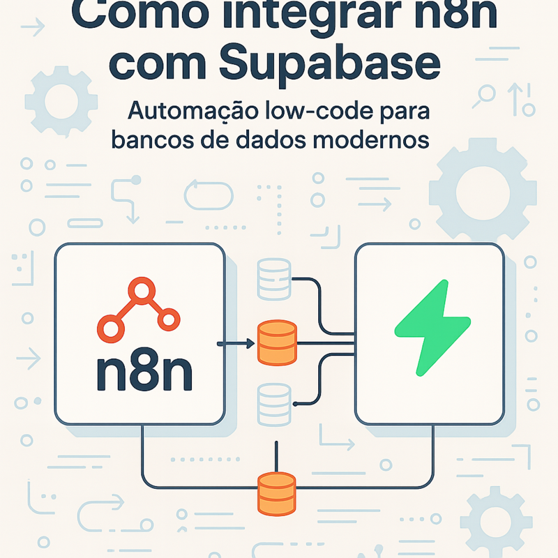 Como integrar n8n com Supabase: automações low-code para bancos de dados modernos