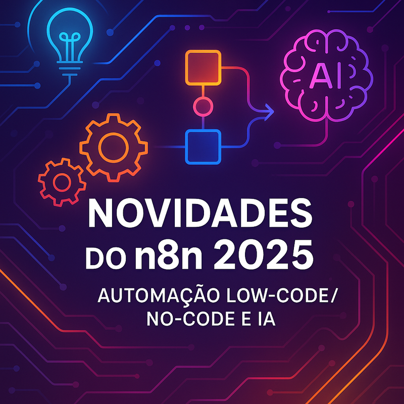 Novidades do n8n 2025: recursos avançados para automação low-code/no-code