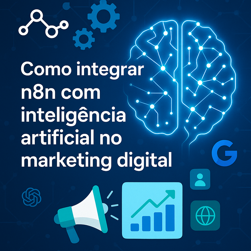 Como integrar n8n com inteligência artificial no marketing digital