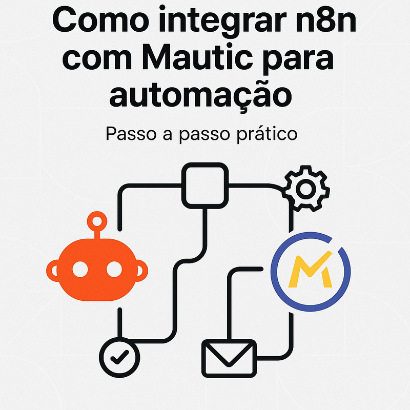 Como integrar n8n com Mautic para automação (passo a passo)