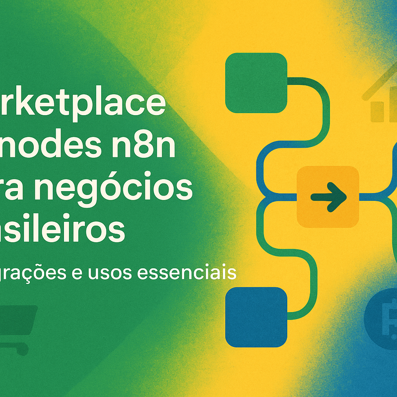 Marketplace de nodes n8n para negócios brasileiros: integrações e usos essenciais