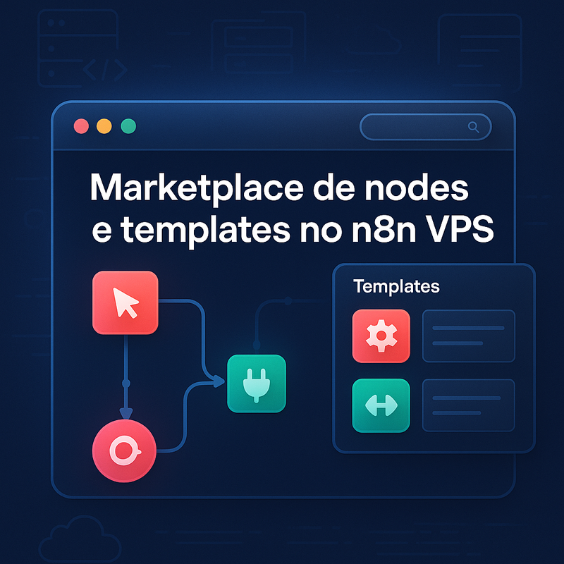 Como usar o marketplace de nodes e templates no n8n VPS para acelerar integrações